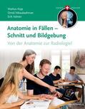 Kipp / Nikoubashman / Volmer |  Anatomie in Fällen - Schnitt und Bildgebung | Buch |  Sack Fachmedien