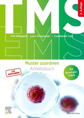 Froschauer / Wiegand / Lutz | TMS und EMS - Muster zuordnen | Buch | 978-3-437-41275-2 | sack.de