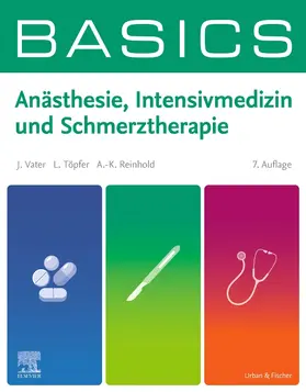 Vater / Töpfer / Reinhold |  BASICS Anästhesie, Intensivmedizin und Schmerztherapie | Buch |  Sack Fachmedien