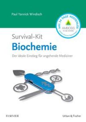 Windisch | Windisch, P: Survival-Kit Biochemie | Buch | 978-3-437-41397-1 | sack.de