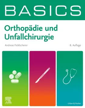 Ficklscherer | BASICS Orthopädie und Unfallchirurgie | Buch | 978-3-437-41467-1 | www.sack.de