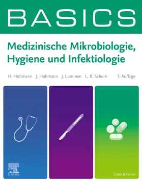 Holtmann / Lommen / Schorn |  BASICS Medizinische Mikrobiologie, Hygiene und Infektiologie | Buch |  Sack Fachmedien