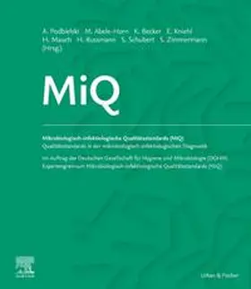 Abele-Horn / Becker / Kniehl |  MiQ: Qualitätsstandards in der mikrobiologisch-infektiologischen Diagnostik | Loseblattwerk |  Sack Fachmedien