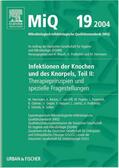 Podbielski / Abele-Horn / Herrmann |  MIQ 19: Infektionen des Knochens und des Knorpels - Teil II: Therapieprinzipien und spezielle Fragestellungen | Loseblattwerk |  Sack Fachmedien