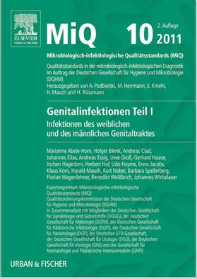 Podbielski / Mauch / Herrmann | MIQ 10: Genitalinfektionen, Teil IInfektionen des weiblichen und des männlichen Genitaltraktes | Loseblattwerk | sack.de