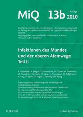 Podbielski / Herrmann / Mauch |  MIQ 13: Qualitätsstandards in der mikrobiologisch-infektiologischen Diagnostik | Loseblattwerk |  Sack Fachmedien