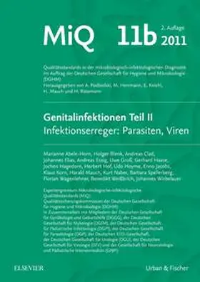 Herrmann / Kniehl / Mauch |  MIQ 11b: Genitalinfektionen, Teil IIInfektionserreger: Parasiten und Viren | Loseblattwerk |  Sack Fachmedien