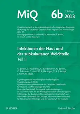 Becker / Berner / Vogel |  MIQ 06b: Infektionen der Haut und der subkutanen Weichteile | Loseblattwerk |  Sack Fachmedien