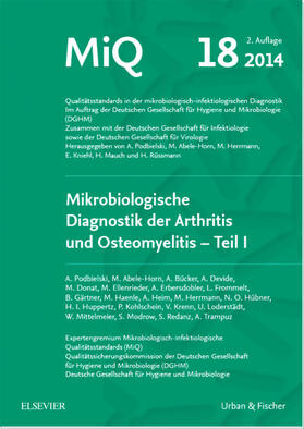 Becker / Vogel / Berner |  MIQ 18:  Mikrobiologische Diagnostik der Arthritis und Osteomyelitis | Loseblattwerk |  Sack Fachmedien