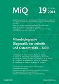 Straube / Gatermann / Leitritz |  MIQ 19:  Mikrobiologische Diagnostik der Arthritis und Osteomyelitis | Loseblattwerk |  Sack Fachmedien