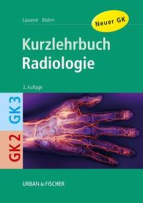 Blohm / Lasserre | Allgemeine und spezielle Radiologie | Buch | 978-3-437-42111-2 | sack.de
