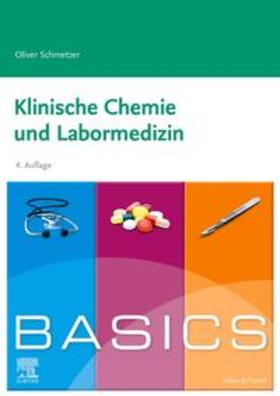 Schmetzer | BASICS Klinische Chemie und Labormedizin | Buch | 978-3-437-42259-1 | sack.de