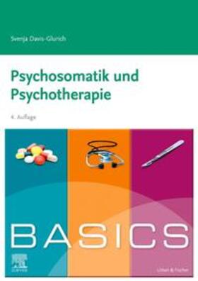 Davis-Glurich | Davis-Glurich, S: BASICS Psychosomatik und Psychotherapie | Buch | 978-3-437-42359-8 | sack.de