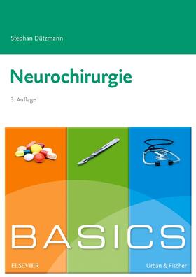 Dützmann | BASICS Neurochirurgie | Buch | 978-3-437-42488-5 | sack.de