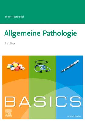 Nennstiel |  BASICS Allgemeine Pathologie | Buch |  Sack Fachmedien