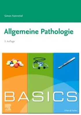 Nennstiel | BASICS Allgemeine Pathologie | Buch | 978-3-437-42559-2 | www.sack.de