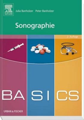 Banholzer | BASICS Sonographie | Buch | 978-3-437-42587-5 | sack.de