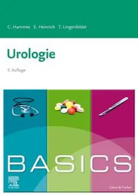 Hammes / Heinrich / Lingenfelder |  BASICS Urologie | Buch |  Sack Fachmedien