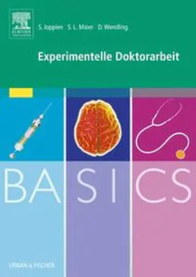 Joppien / Maier / Wendling |  BASICS Experimentelle Doktorarbeit | Buch |  Sack Fachmedien