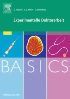 Joppien / Maier / Wendling | BASICS Experimentelle Doktorarbeit | Buch | 978-3-437-42696-4 | sack.de