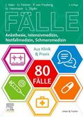 Fetzner / Vater / Freiherr von Freyberg |  80 Fälle Anästhesie, Intensivmedizin, Notfallmedizin, Schmerzmedizin | Buch |  Sack Fachmedien