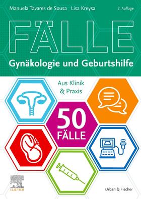Tavares de Sousa / Wagner / Kreysa | 50 Fälle Gynäkologie und Geburtshilfe | Buch | 978-3-437-42712-1 | sack.de