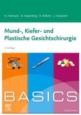 Holtmann / Hackenberg / Wilhelm | Handschel, J: BASICS Mund-, Kiefer- und Plastische Gesichtsc | Buch | 978-3-437-42847-0 | sack.de