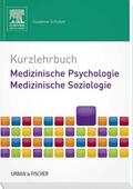 Schulze |  Kurzlehrbuch Medizinische Psychologie - Medizinische Soziologie | Buch |  Sack Fachmedien