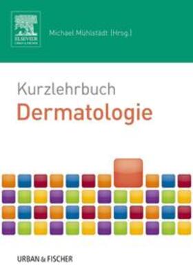 Lempp | Mühlstädt, M: Kurzlehrbuch Dermatologie | Buch | 978-3-437-43235-4 | sack.de