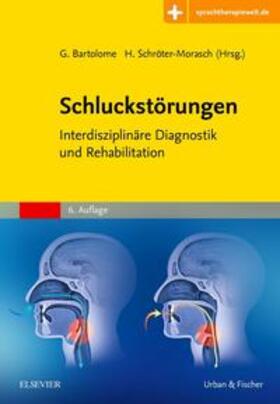 Bartolome / Schröter-Morasch | Schluckstörungen | Buch | 978-3-437-44417-3 | sack.de