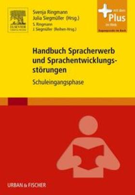 Ringmann / Siegmüller | Handbuch Spracherwerb und Sprachentwicklungsstörungen | Buch | 978-3-437-44422-7 | sack.de