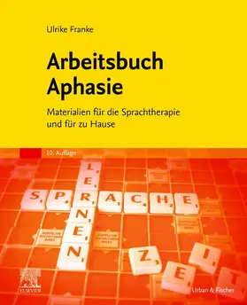 Franke | Arbeitsbuch Aphasie | Buch | 978-3-437-44469-2 | sack.de