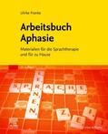 Franke |  Arbeitsbuch Aphasie | Buch |  Sack Fachmedien