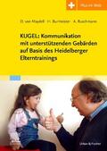 Buschmann / Burmeister / von Maydell |  KUGEL: Kommunikation mit unterstützenden Gebärden auf Basis des Heidelberger Elterntrainings | Buch |  Sack Fachmedien