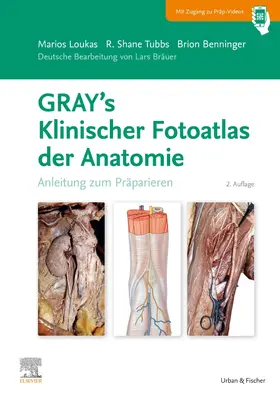 Benninger / Loukas / Tubbs | GRAY'S Klinischer Fotoatlas Anatomie | Buch | 978-3-437-44780-8 | sack.de