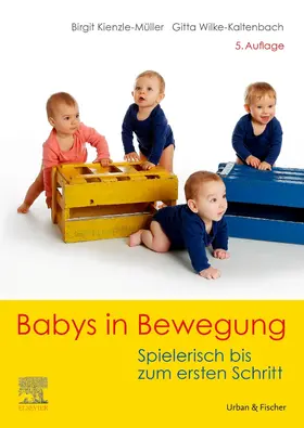 Kienzle-Müller / Wilke-Kaltenbach | Babys in Bewegung | Buch | 978-3-437-45034-1 | sack.de