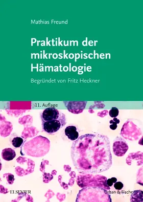Freund |  Praktikum der mikroskopischen Hämatologie | Buch |  Sack Fachmedien