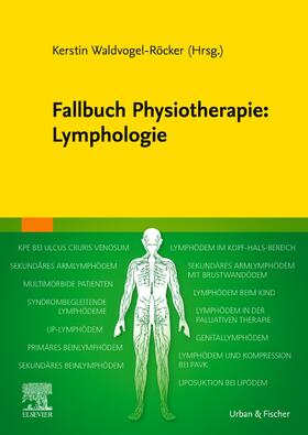 Waldvogel-Röcker | Fallbuch Physiotherapie: Lymphologie | Buch | 978-3-437-45045-7 | sack.de