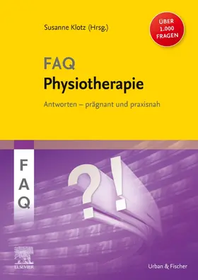 Klotz | FAQ Physiotherapie | Buch | 978-3-437-45117-1 | www.sack.de