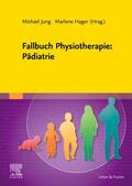 Hager / Jung / Akhbari-Ziegler |  Fallbuch Physiotherapie: Pädiatrie | Buch |  Sack Fachmedien