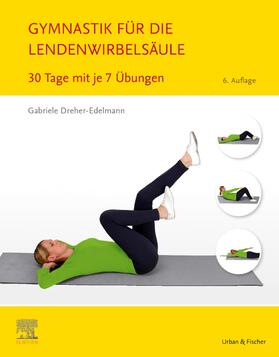 Dreher-Edelmann | Gymnastik für die Lendenwirbelsäule | Buch | 978-3-437-45243-7 | sack.de