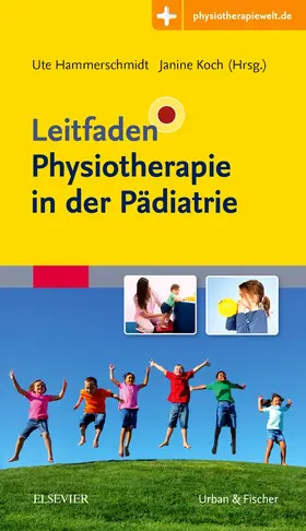 Hammerschmidt / Koch |  Leitfaden Physiotherapie in der Pädiatrie | Buch |  Sack Fachmedien