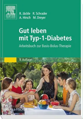 Jäckle / Schrader / Hirsch | Gut leben mit Typ-1-Diabetes | Buch | 978-3-437-45757-9 | www.sack.de