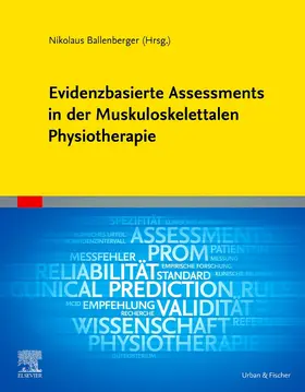 Ballenberger / Schulz | Evidenzbasierte Assessments in der Muskuloskelettalen Physiotherapie | Buch | 978-3-437-46003-6 | sack.de