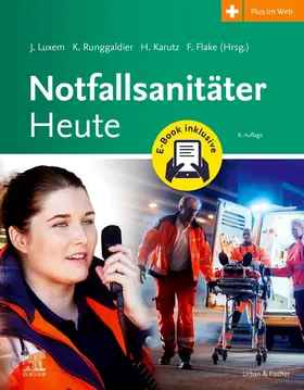 Luxem / Flake / Runggaldier | Notfallsanitäter Heute + E-Book | Buch | 978-3-437-46212-2 | sack.de