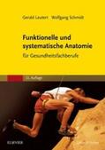 Leutert / Schmidt |  Funktionelle und systematische Anatomie | Buch |  Sack Fachmedien