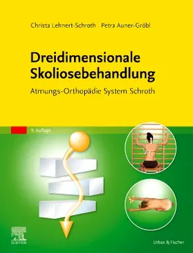 Auner-Gröbl / Lehnert-Schroth | Dreidimensionale Skoliosebehandlung | Buch | 978-3-437-46462-1 | sack.de
