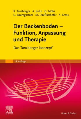 Baumgartner / Tanzberger / Kuhn | Der Beckenboden - Funktion, Anpassung und Therapie | Buch | 978-3-437-46933-6 | sack.de