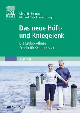 Fleischhauer / Hinkelmann |  Das neue Hüft- und Kniegelenk | Buch |  Sack Fachmedien