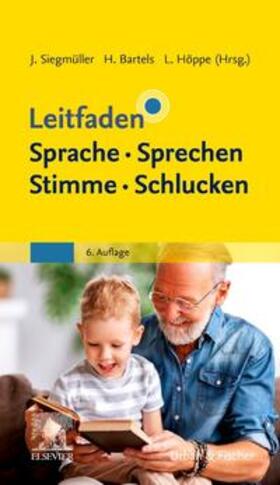 Höppe / Siegmüller / Bartels |  Leitfaden Sprache Sprechen Stimme Schlucken | Buch |  Sack Fachmedien